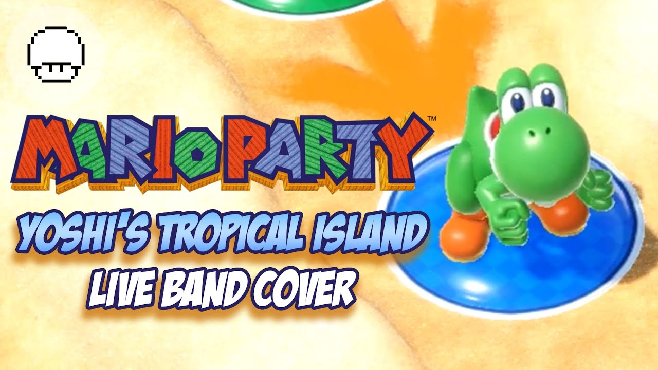 Yoshi's Tropical Island - Mario Party by Live Band (PATREON REQUEST!) | EXTRA LIVES