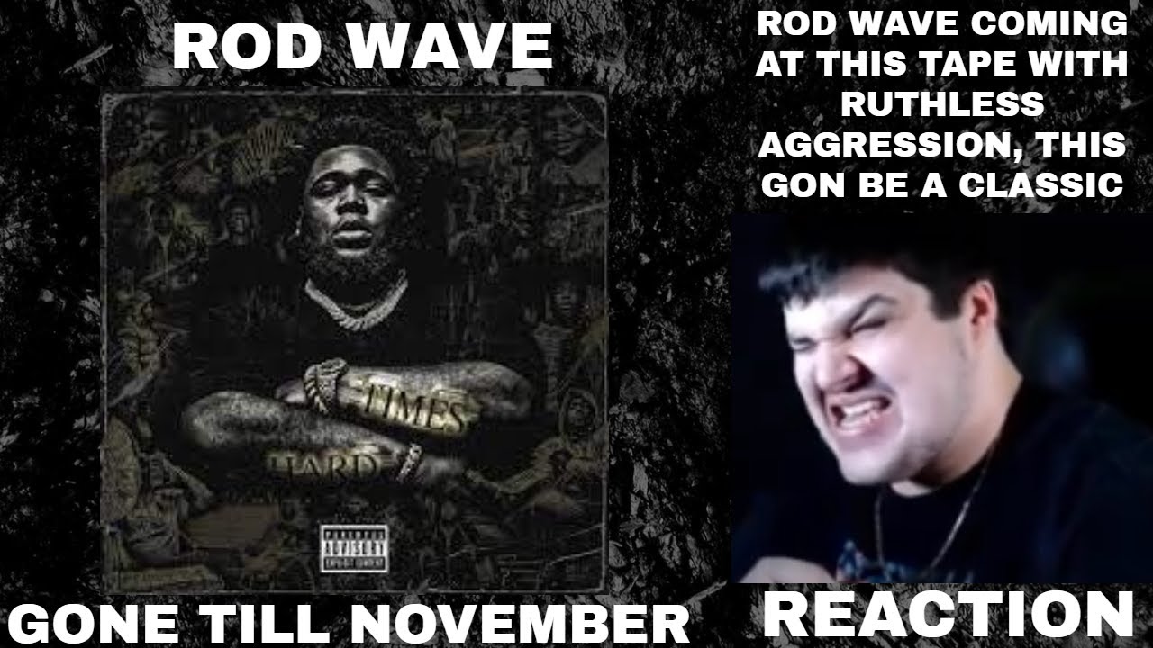 Rod Wave - Gone Till November (Official Audio) REACTION