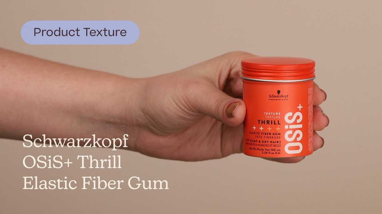 Schwarzkopf OSiS+ Thrill Elastic Fiber Gum Texture | Care to Beauty
