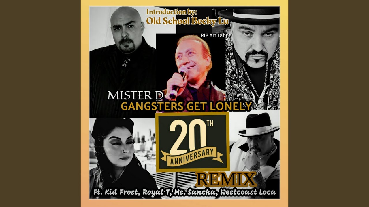 Gangsters Get Lonely (20th Anniversary Remix 1)