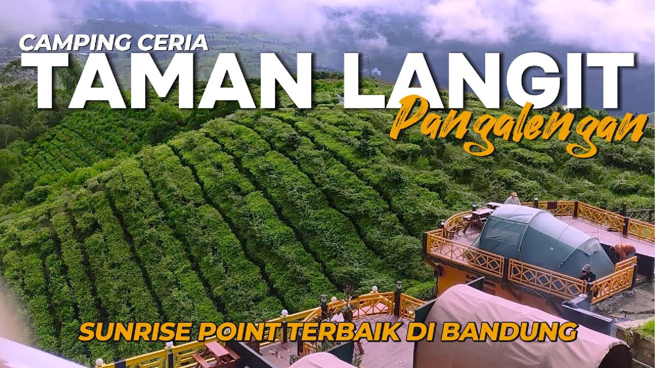 Camping Di Taman Langit Pangalengan, Dekat Sunrise Point Cukul | Camping Ceria Bareng Keluarga