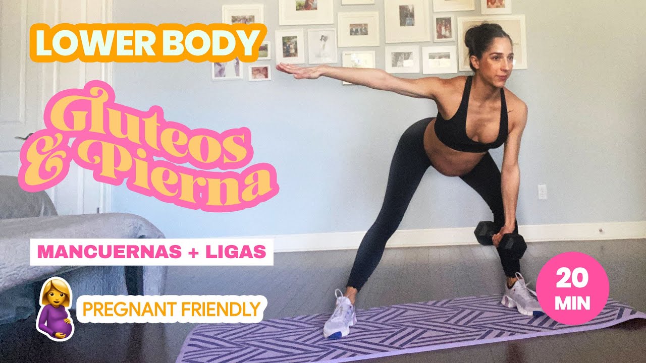 Lower Body Glúteos y Pierna. 20 Minutos. Pregnant Friendly. Mancuernas y liga