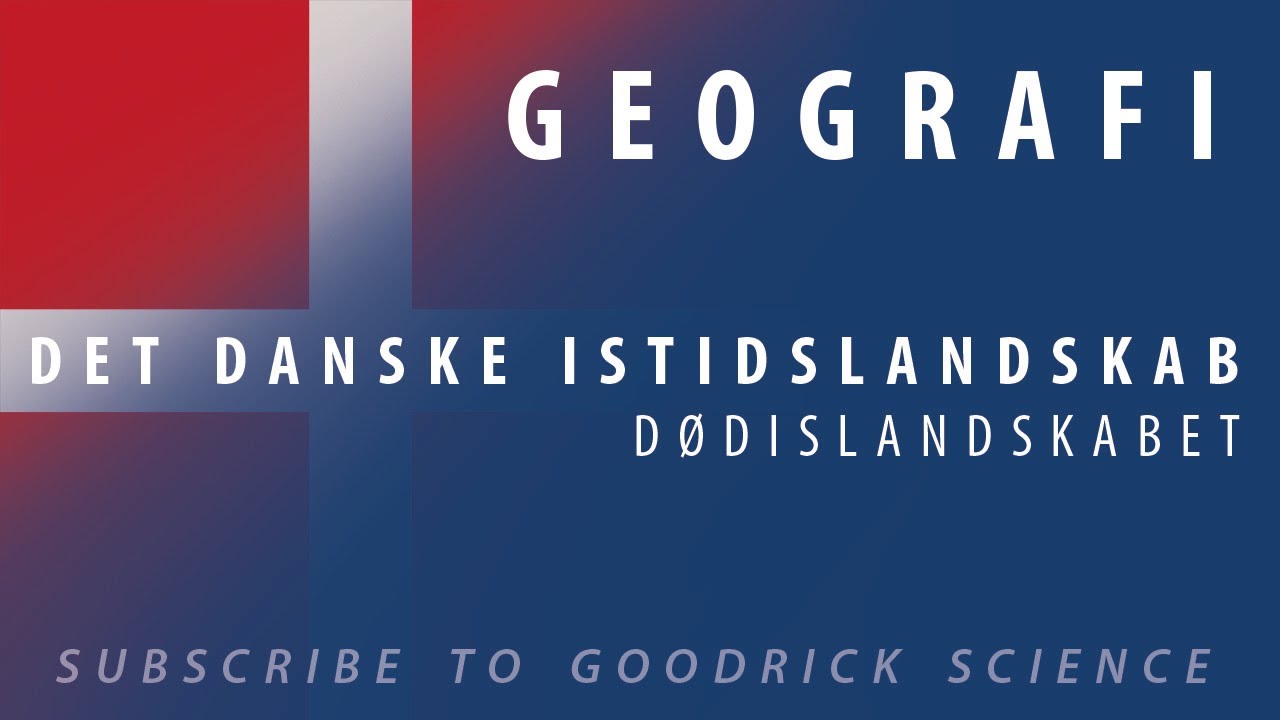 Det Danske Istidslandskab - Dødislandskabet