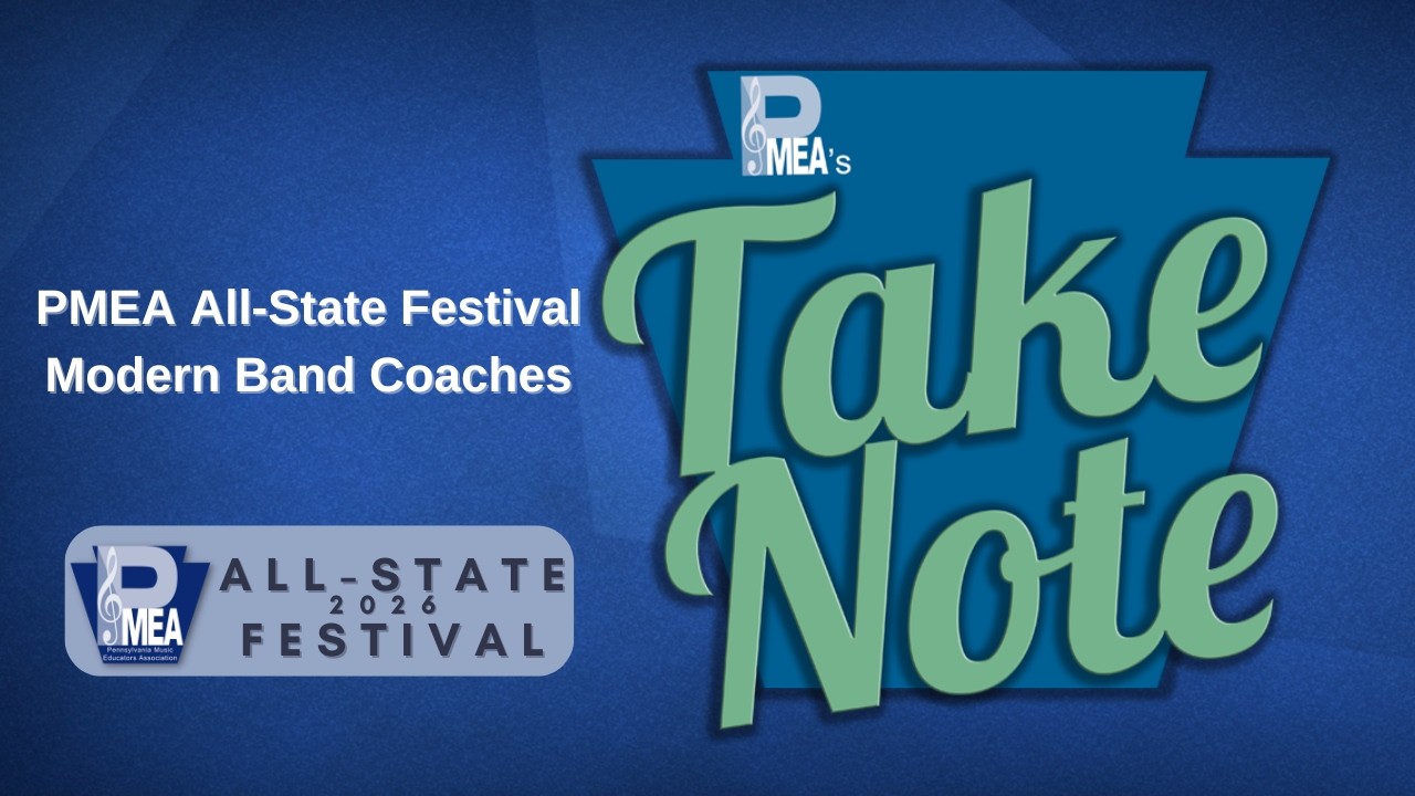 PMEA's Take Note: 2/10/26 - PMEA All-State Modern Band Coaches