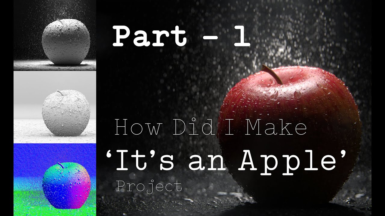Photorealistic apple Look dev and lighting in Arnold render and Maya- part 1