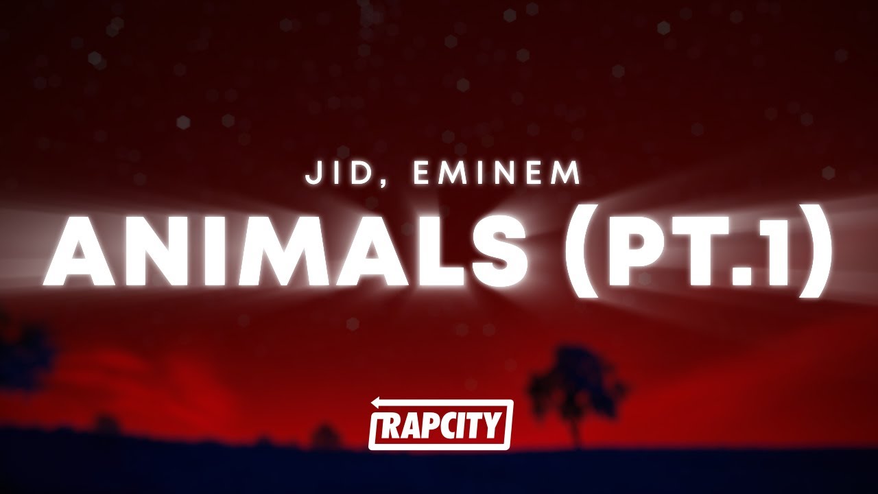 JID - Animals (Pt.1) ft. Eminem (Lyrics)