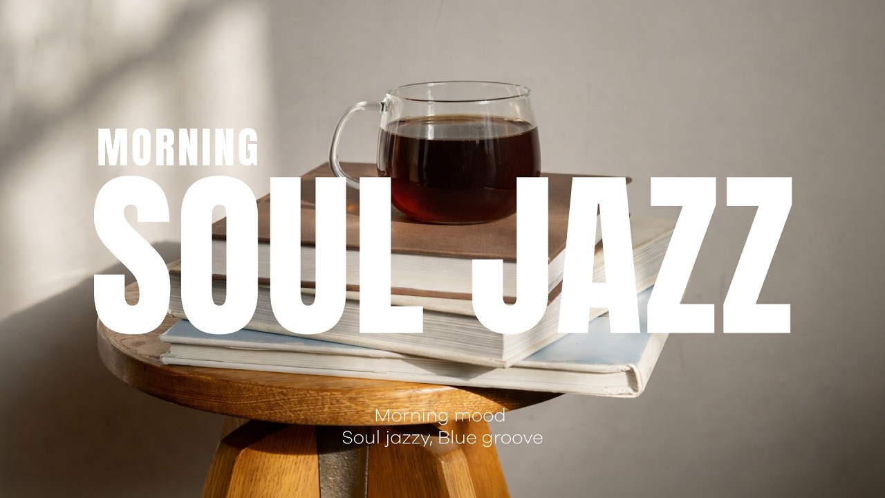 Morning Soul Jazz 🌅 4 Hours Relaxing Coffee & Work Background Music