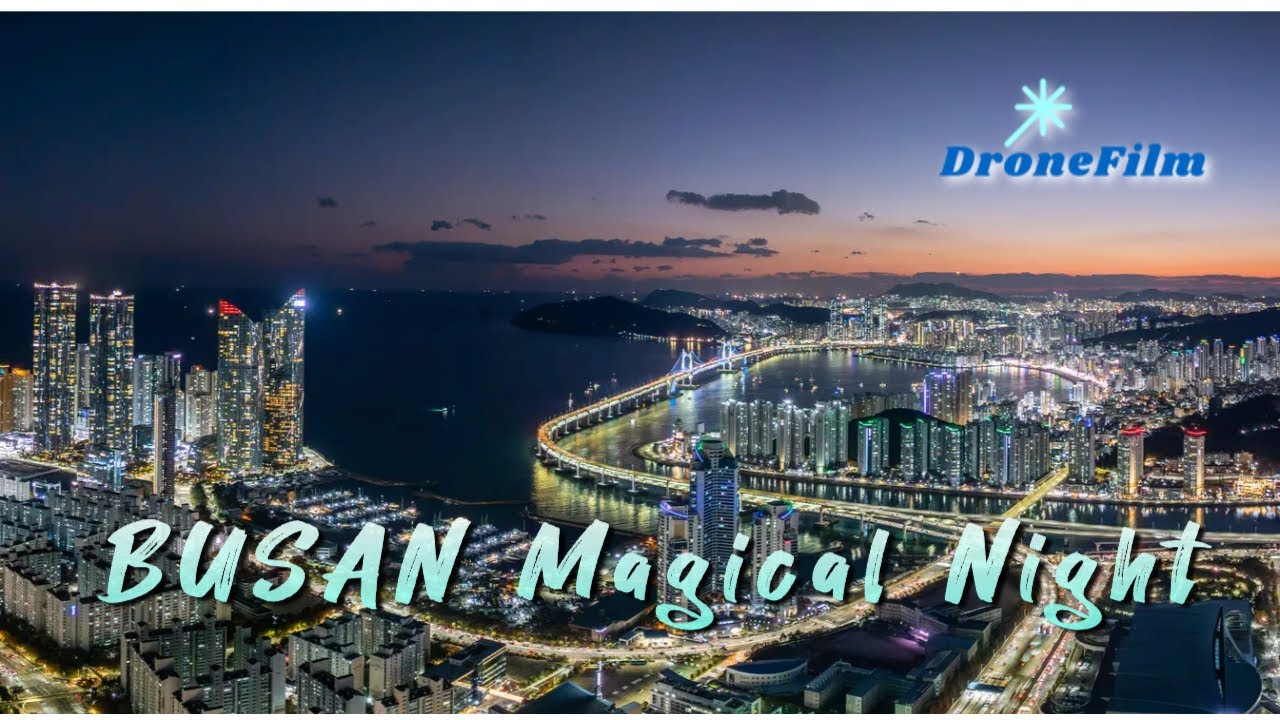 DroneFilm - Busan, Magical Night I 부산야경 I 드론영상 드론필름