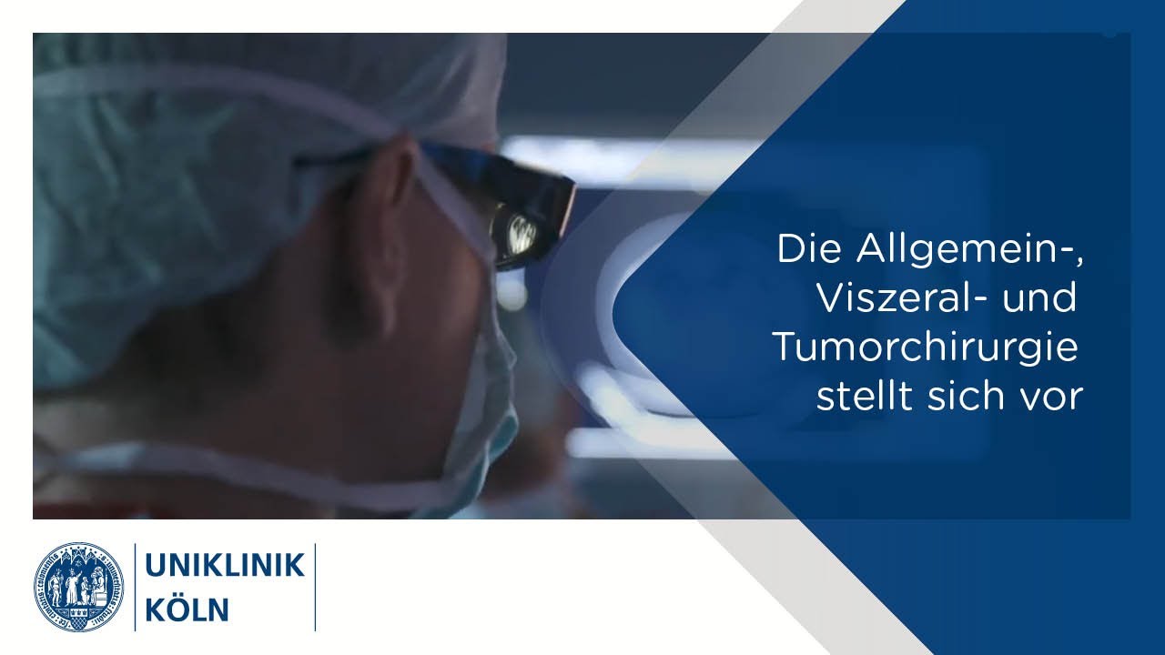 Die Allgemein-, Viszeral- und Tumorchirurgie stellt sich vor | Uniklinik K&ouml;ln