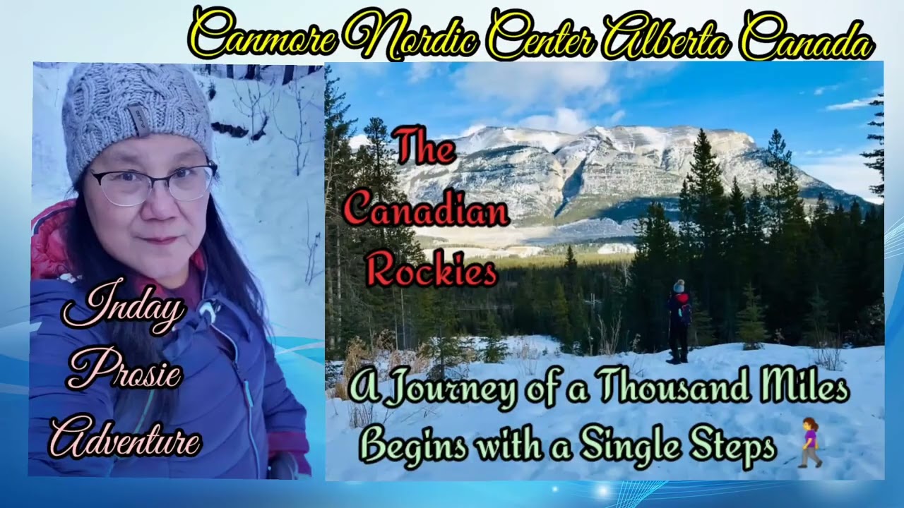 THE CANADIAN ROCKIES,  CPRAIL AND CANMORE NORDIC CENTER ,ALBERTA CANADA @indayprosieadventure2897