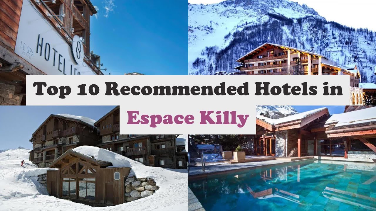 Top 10 Recommended Hotels In Espace Killy | Luxury Hotels In Espace Killy