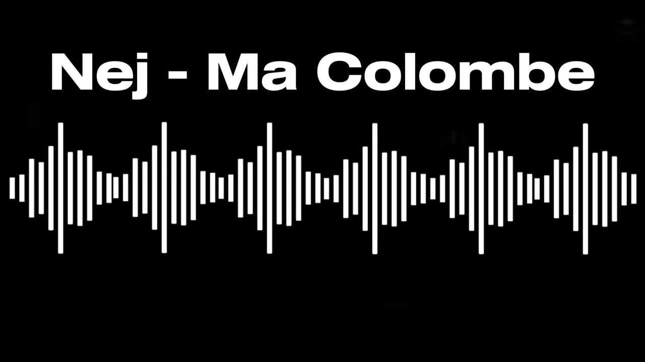 Nej - Ma Colombe - MUSIC VOCALS ONLY - NO INSTRUMENTS