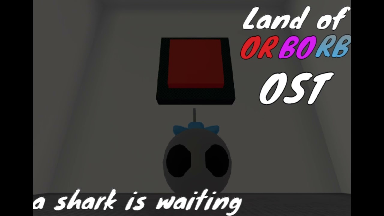 land of orborb OST - a shark is waiting