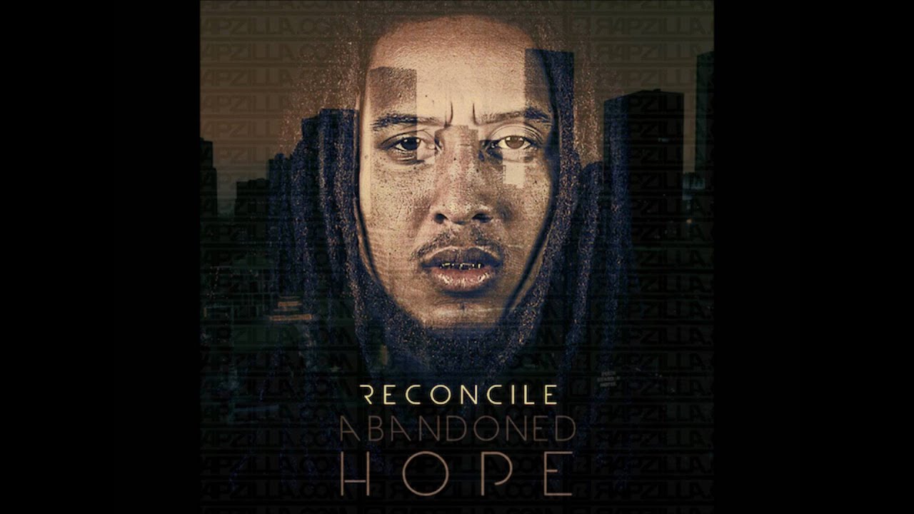 He Rose - Reconcile (Abandoned Hope)