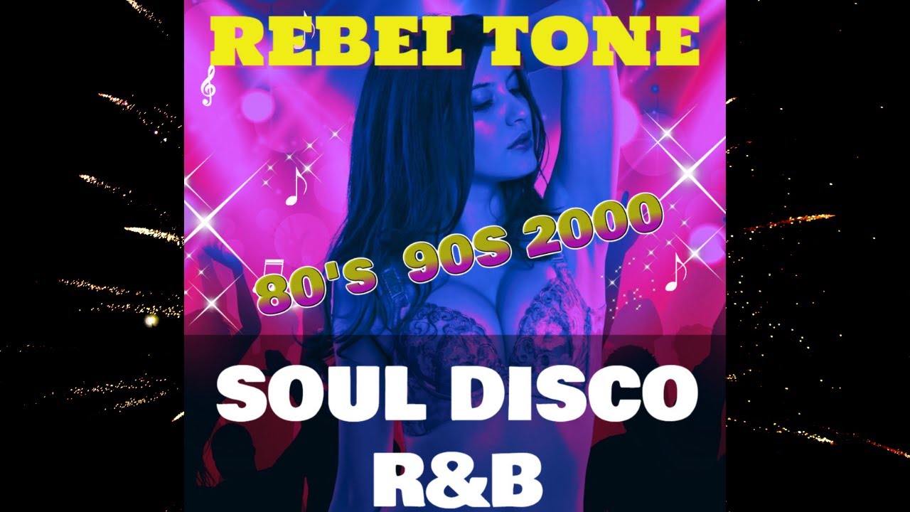 REBEL TONE  80s /90s 2000 SOUL DISCO /R&B MIX