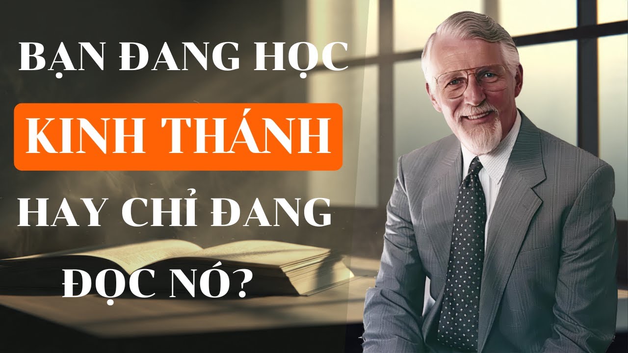 Giữa Đọc Kinh Thánh và Để Kinh Thánh Định Hình - Bạn Chọn Cái Nào?