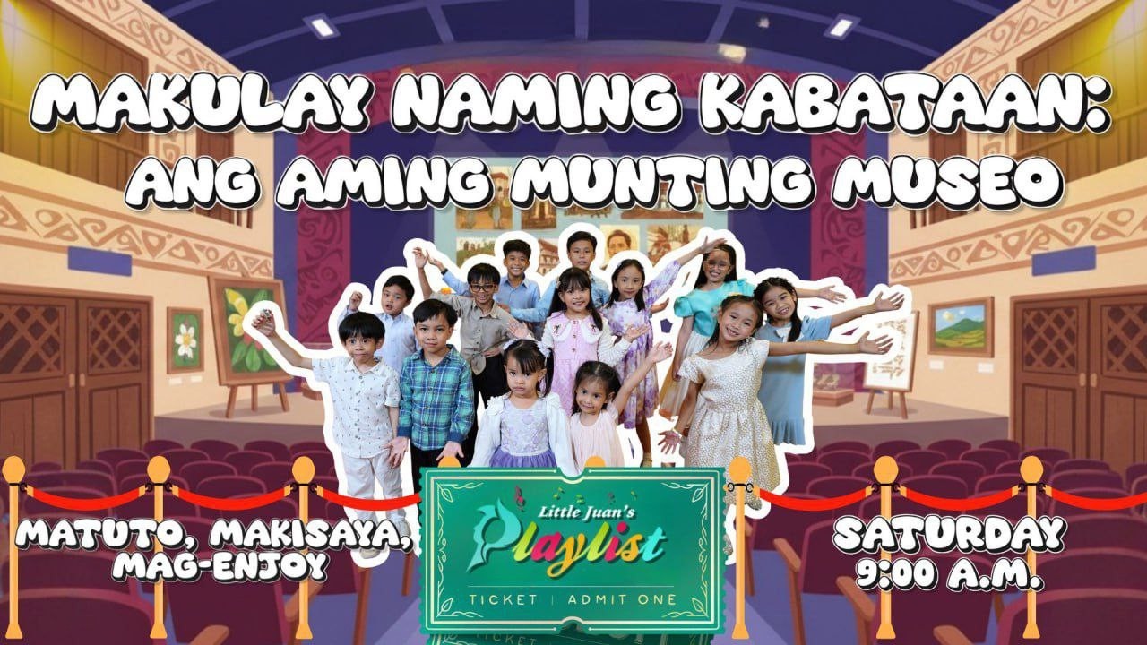 Makulay Naming Kabataan: Ang Aming Munting Museo | Little Juan's Playlist
