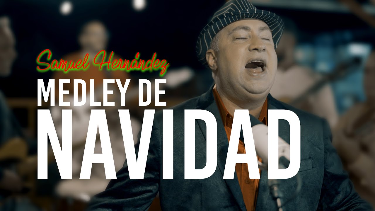 Medley Navidad Video Oficial- Samuel Hernández
