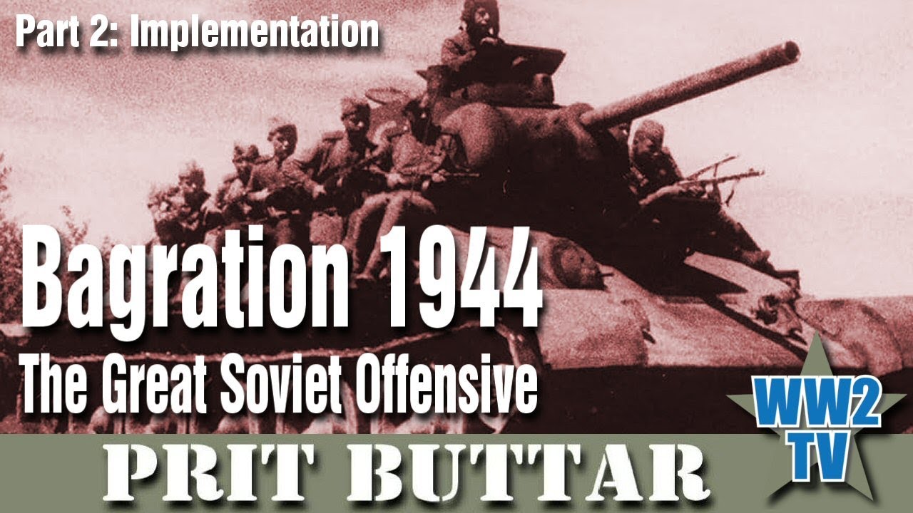 Bagration 1944, The Great Soviet Offensive - Part 2: Implementation