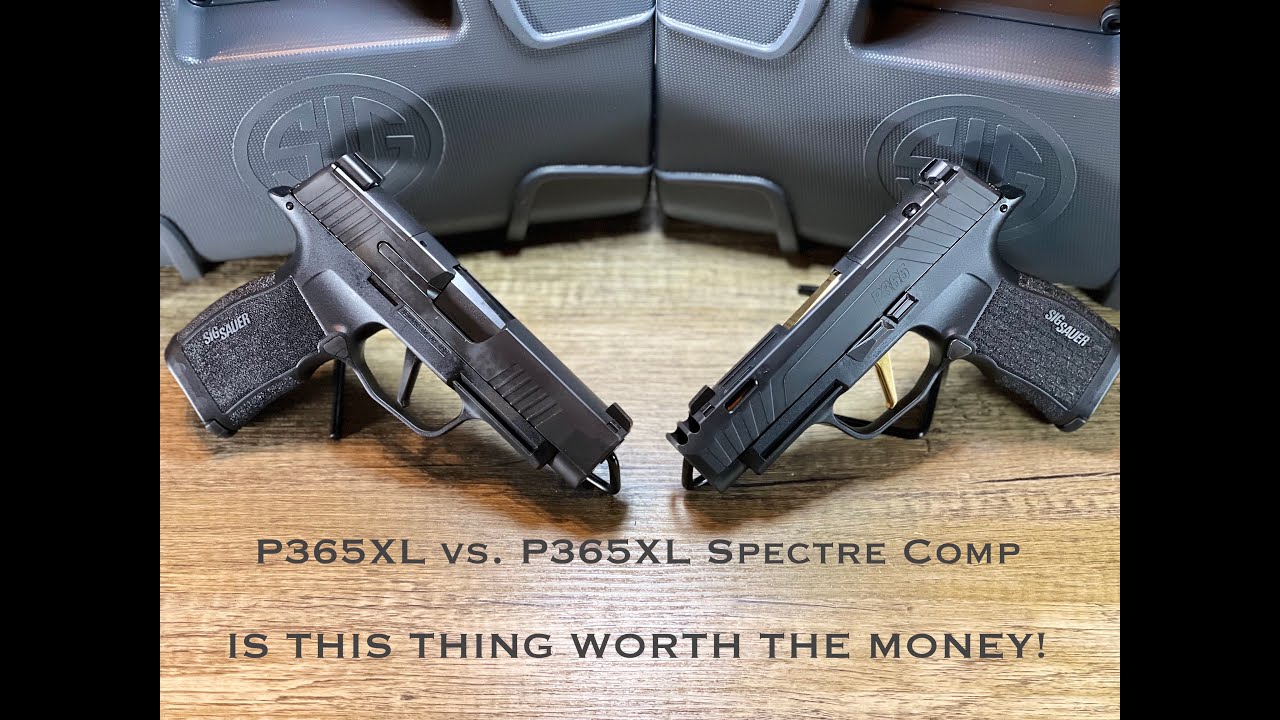 P365XL Spectre Comp vs. P365XL!!! IS IT WORTH IT? IS THIS THING THAT DIFFERENT!
