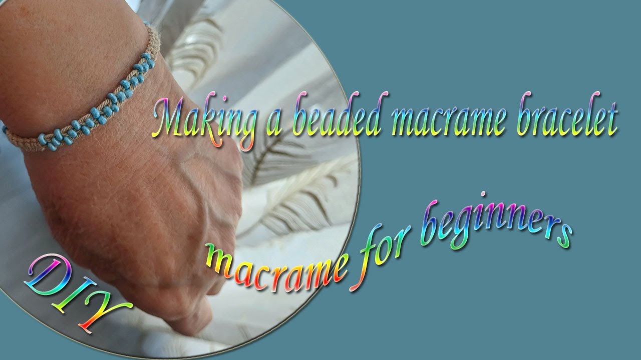 Making a beaded macrame bracelet  💖💖 / DIY  /  easy macrame making  /  macrame for beginners