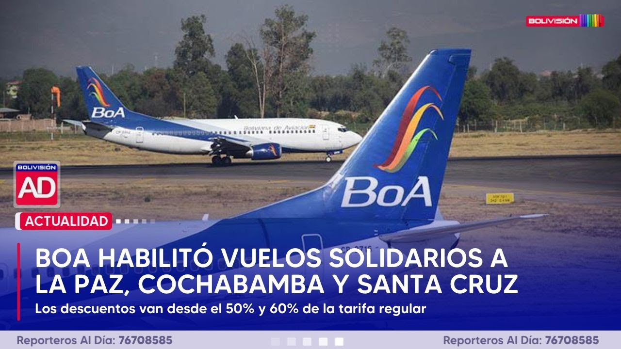 BOA HABILITÓ VUELOS SOLIDARIOS A LA PAZ, COCHABAMBA Y SANTA CRUZ