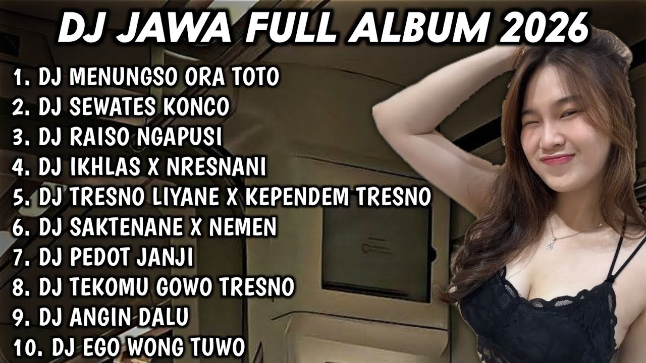 DJ JAWA FULL ALBUM FULL BASS TERBARU 2026 DJ MENUNGSO ORA TOTO🎵DJ SEWATES KONCO🎵DJ RAISO NGAPUSI