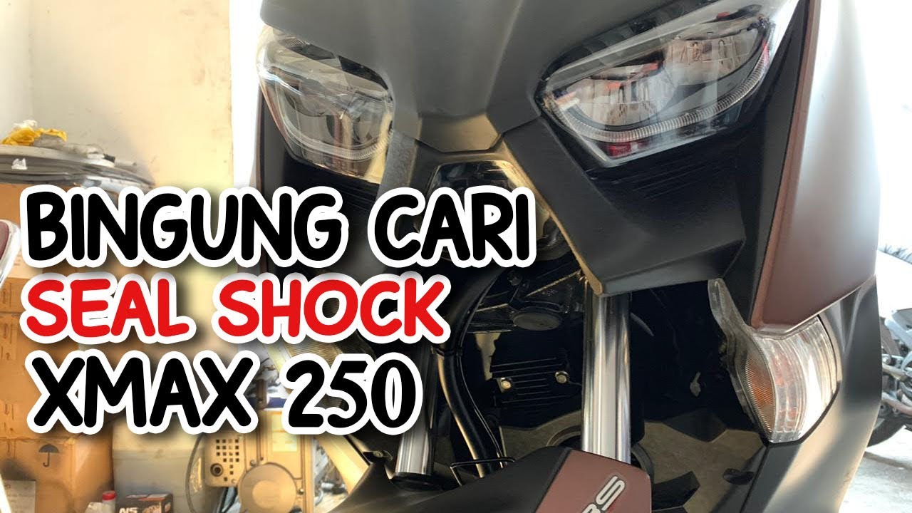 Subtitusi Seal Shock Yamaha Xmax 250 Dan Takarannya