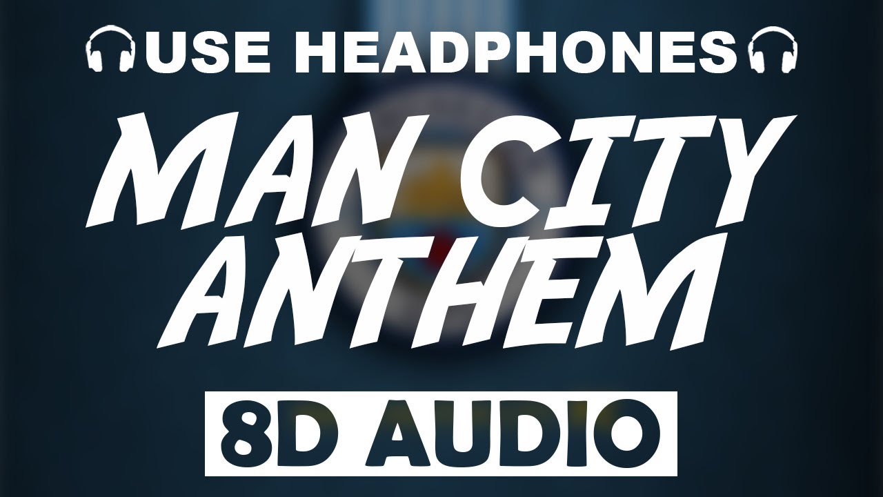Manchester City FC Official Anthem (8D AUDIO) | Blue Moon | Theme Song