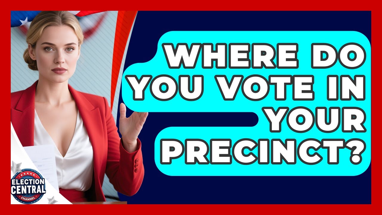 Where Do You Vote In Your Precinct? - Election Central Channel