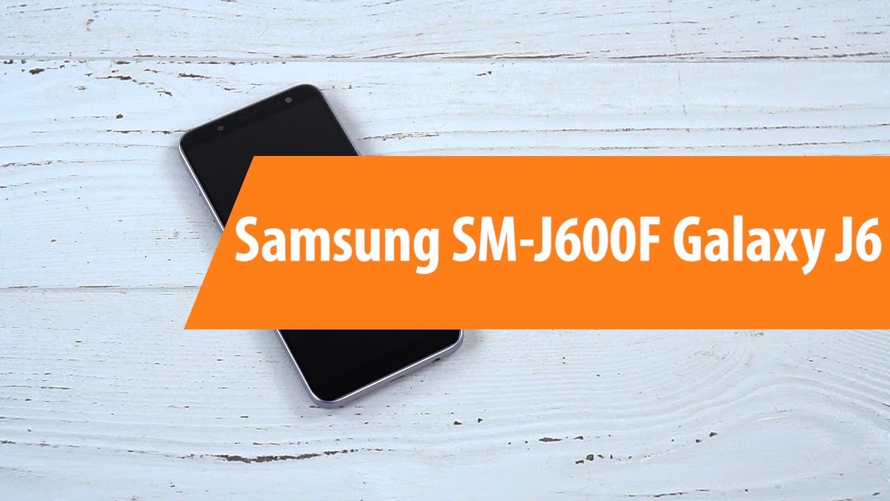 Распаковка смартфона Samsung SM-J600F Galaxy J6 / Unboxing Samsung SM-J600F Galaxy J6