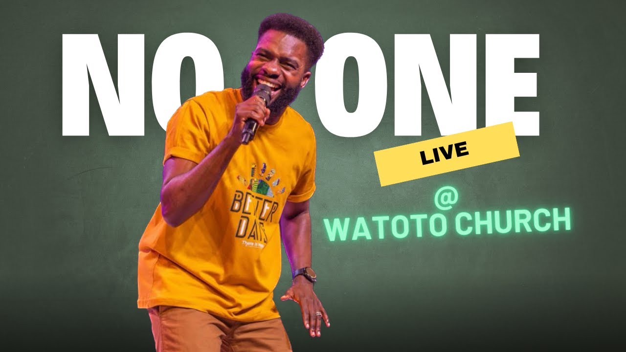 NO ONE (Elevation Worship) | LIVE AT WATOTO CHURCH