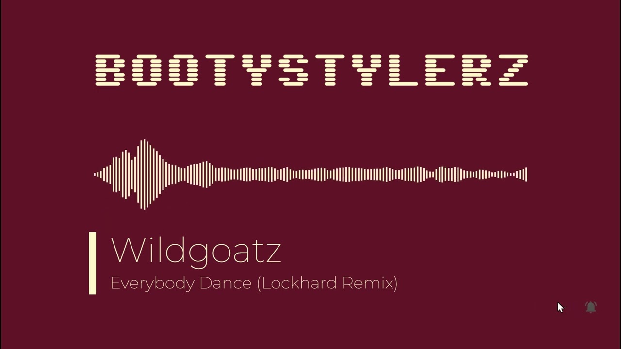 Wildgoatz - Everybody Dance (Lockhard Remix)