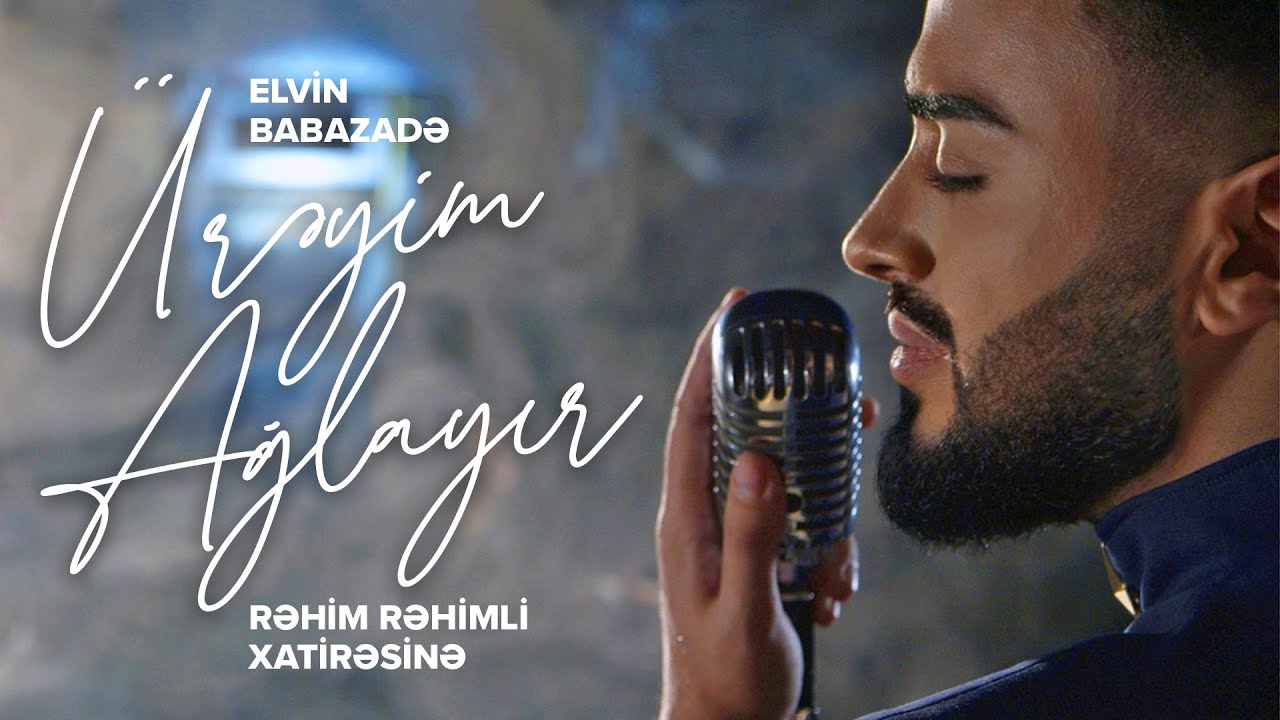 Elvin Babazadə - &Uuml;rəyim Ağlayır (Official Music Video)