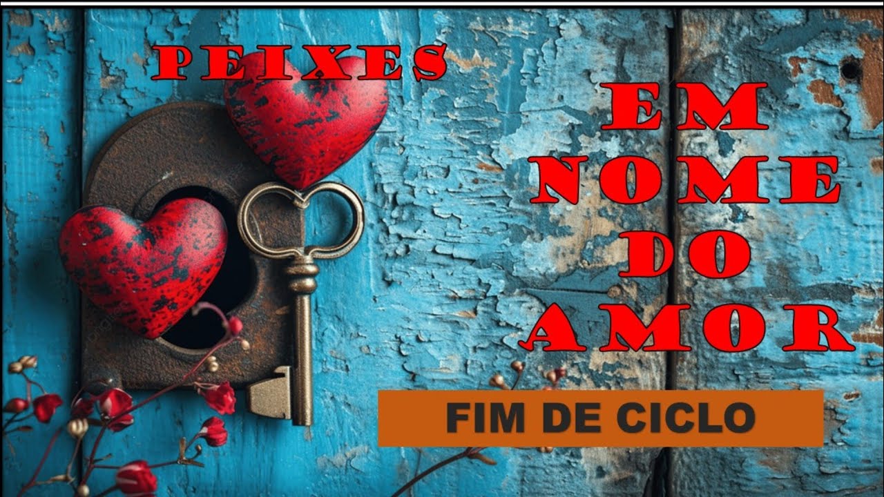 ♓️PEIXES💞EM NOME DO AMOR💞UMA MURALHA PRECISA CAIR💞