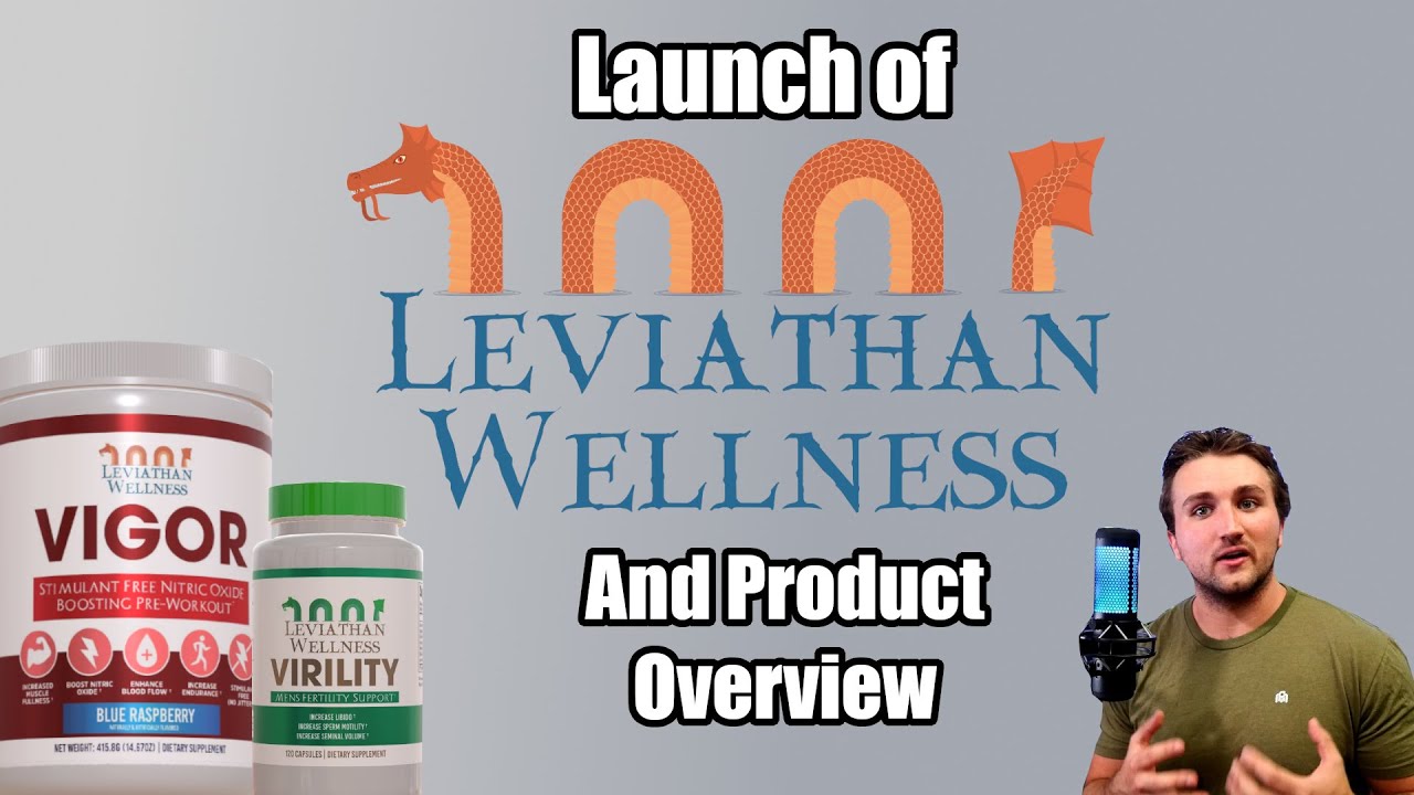 ЗАПУСК LEVIATHAN WELLNESS &mdash; Обзор продукта Vigor and Virility