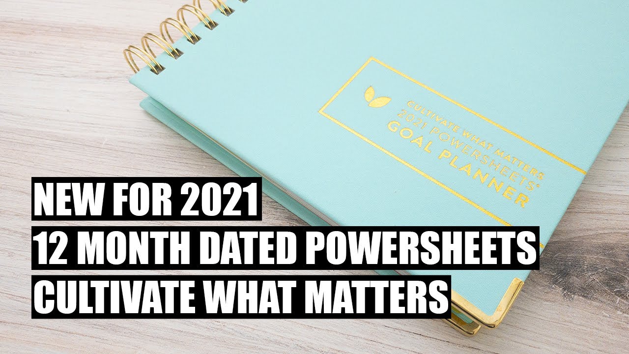 NEW 2021 PowerSheets Dated Walkthrough, Goal Setting Planner System from Cultivate What Matters