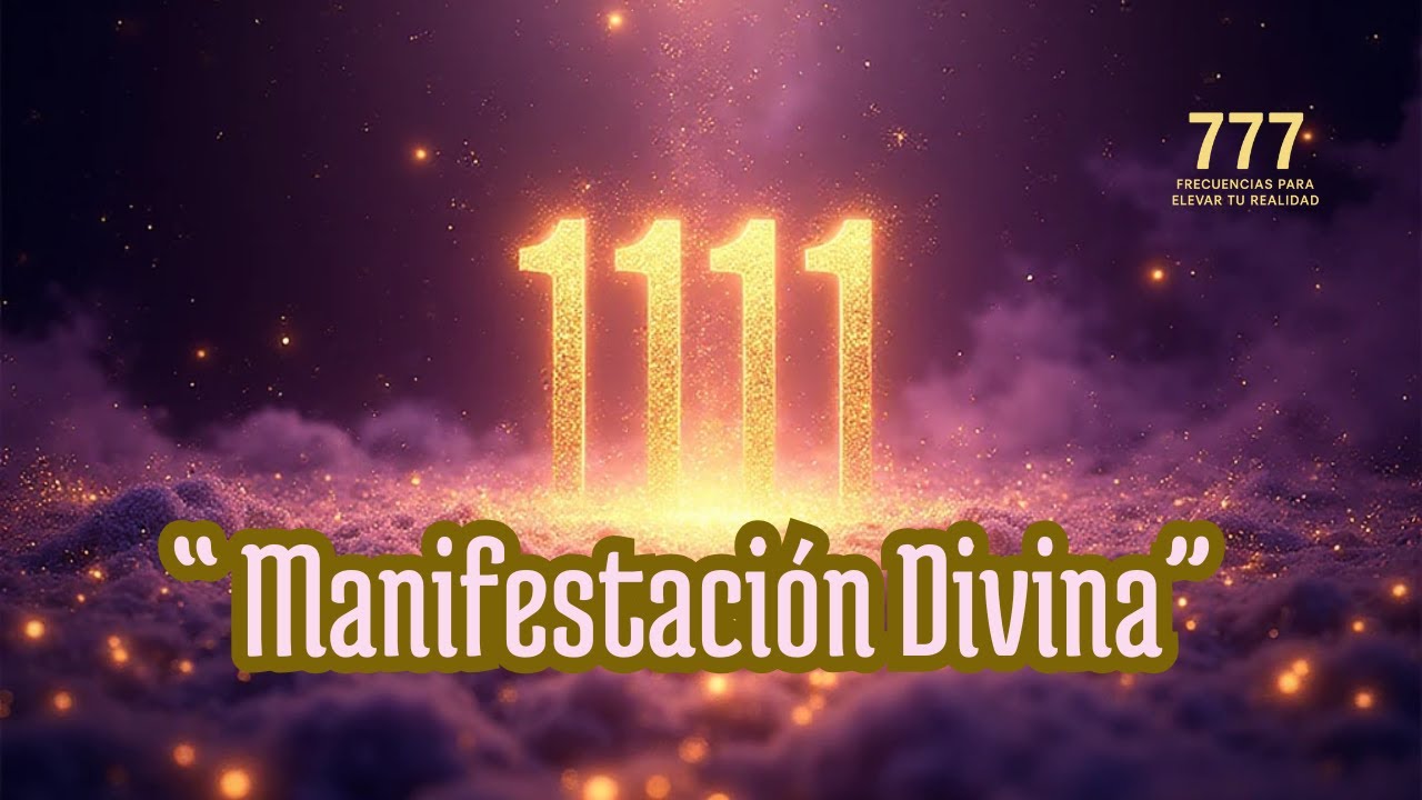 ⚡ C&oacute;digo 1111 &ndash; Canci&oacute;n para manifestaci&oacute;n instant&aacute;nea y alineaci&oacute;n divina (15 min) | Vibras 777