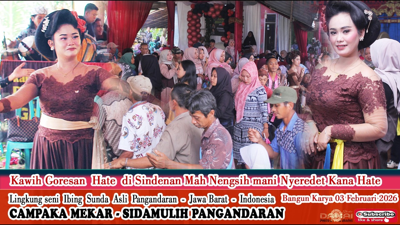 Kawih Goresan Hate di Sindenan Mah Nengsih mani Nyeredet Kana Hate I Seni Ronggeng CAMPAKA MEKAR