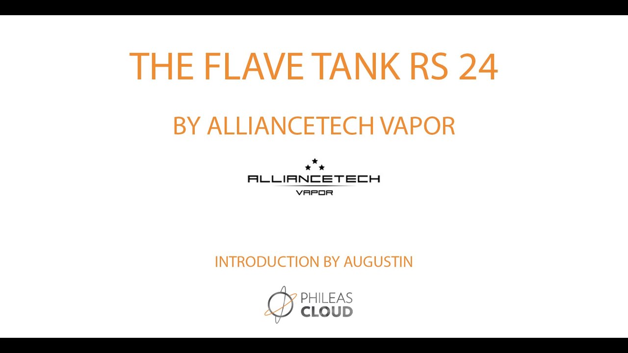 The Flave Tank RS 24 by AllianceTech Vapor - Phileas Cloud (English Sub)