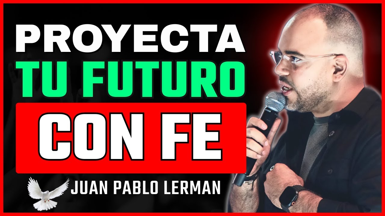 Cómo Preparar Tu Futuro con Fe y Propósito | Juan Pablo Lerman