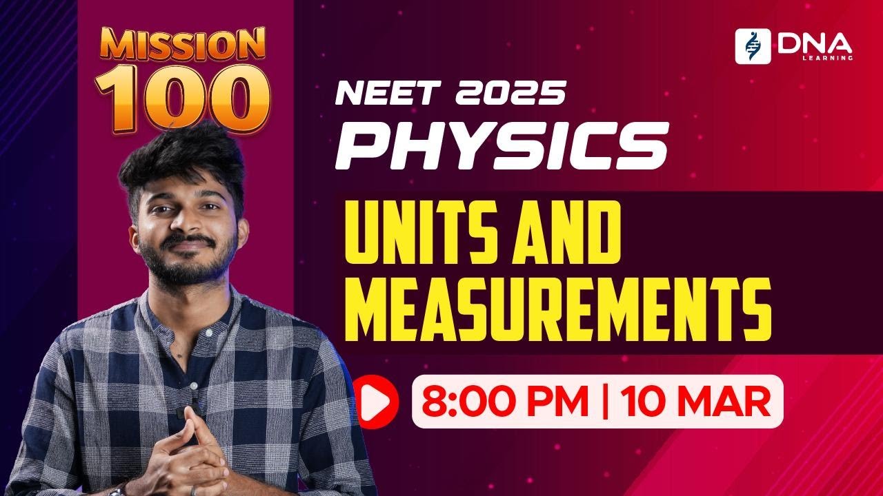 NEET 2025 Physics | Units and Measurements | Mission 100 | DNA Learning