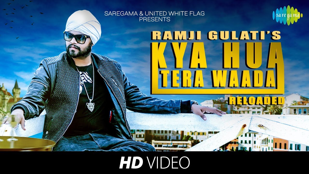 Kya Hua Tera Waada | Reloaded | Ramji Gulati | HD Official Video