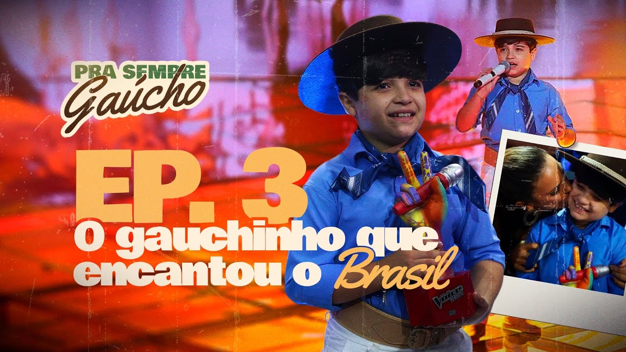 EP 3: “O Gauchinho que Encantou o Brasil”
