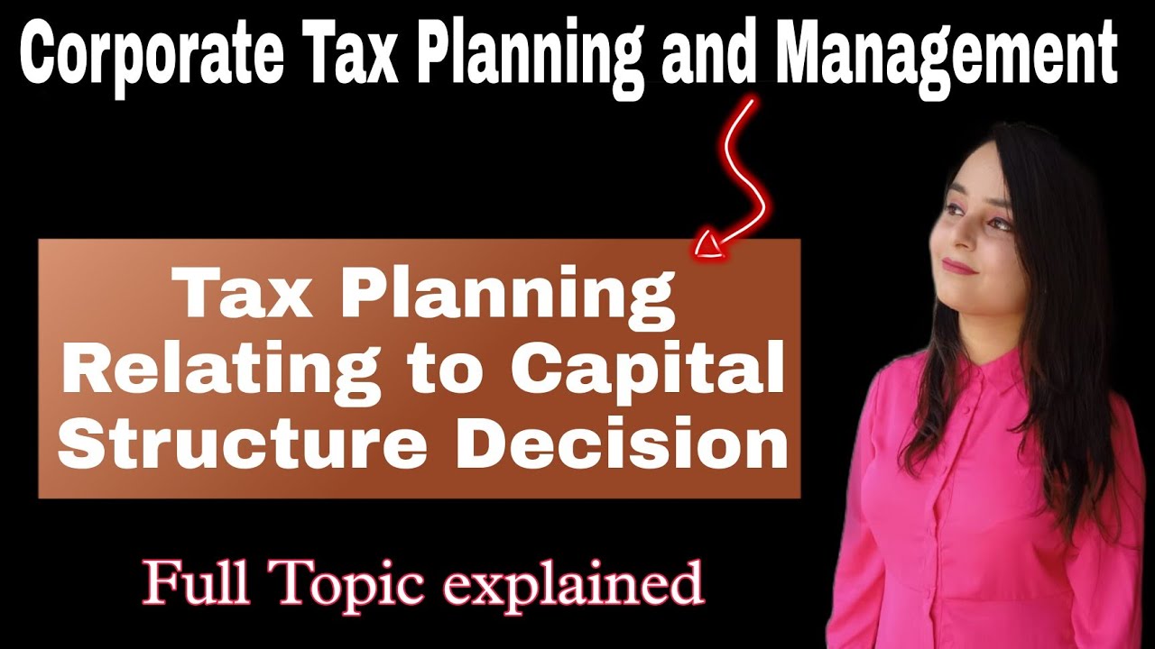 tax planning relating to capital structure decision | corporate tax planning and management mcom mdu