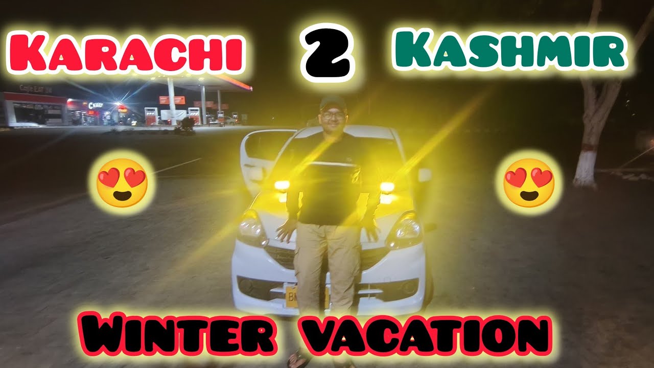 Karachi to Kashmir | Winter vacation start | Mira 660 | uffffff sardi 😍😍