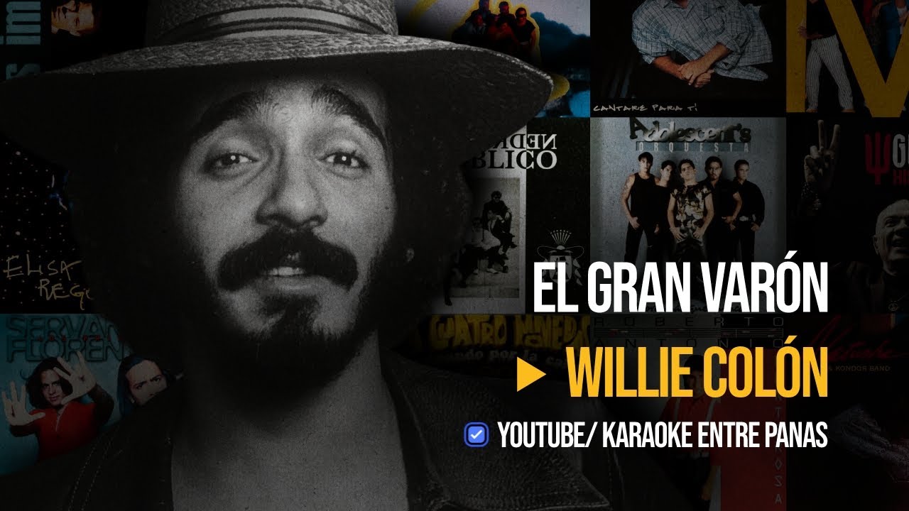 Willie Colón: El Gran Varón (Karaoke)