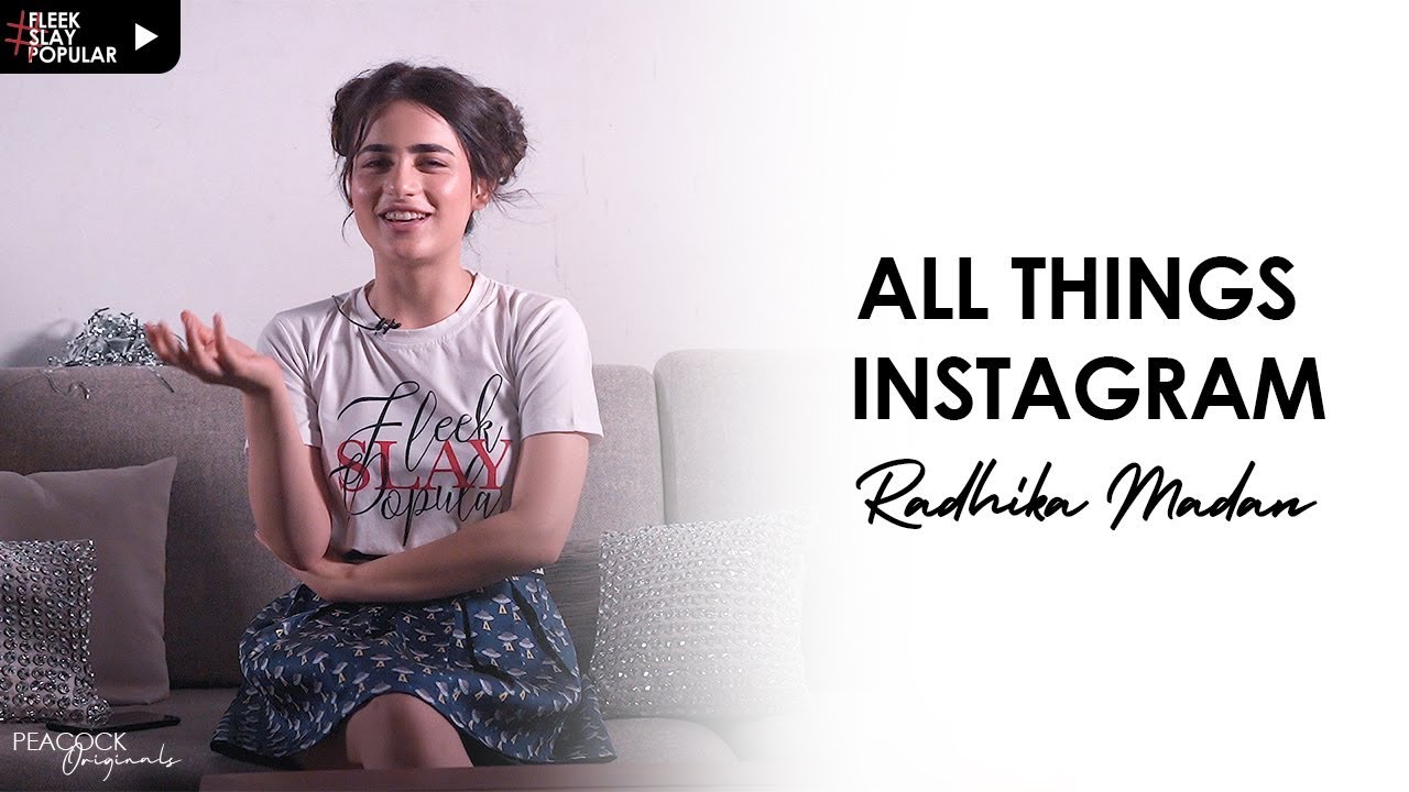 ALL THINGS INSTAGRAM Ft RADHIKA MADAN