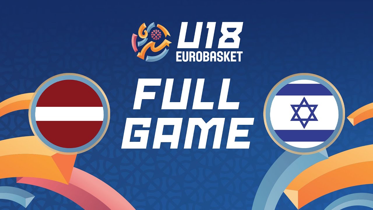 Group Phase | Latvia v Israel | Full Basketball Game | FIBA U18 EuroBasket 2024