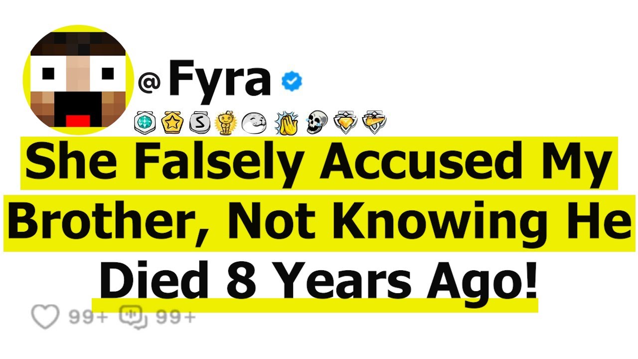 She Falsely Accused My Brother, Not Knowing He Died 8 Years Ago!